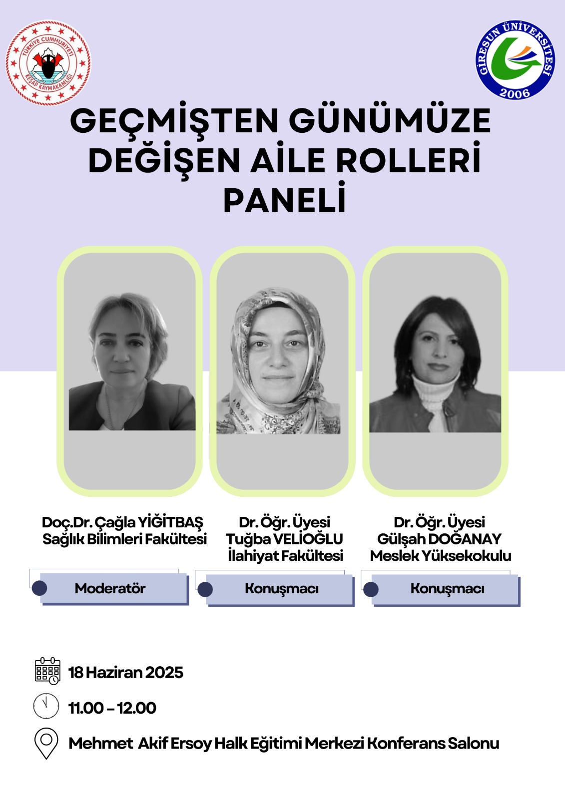 " Geçmişten Günümüze Değişen Aile Rolleri" Paneline tüm halkımız davetlidir.
